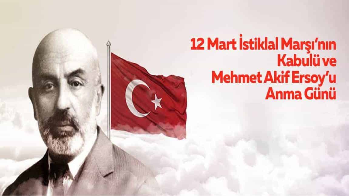 12 Mart İstiklal Marşı´nın Kabulü ve Mehmet Akif Ersoy´u Anma Günü